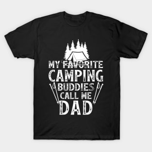 My favorite Camping Buddies Call Me T-Shirt